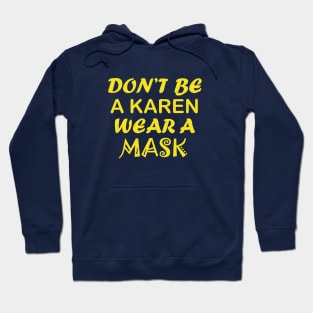 Don't Be A Karen Wear A Mask Hoodie